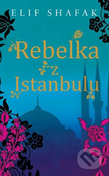 Rebelka z Istanbulu - Elif Shafak - kniha z kategorie Beletrie