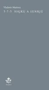 5-7-5 Hajku a Senrjú - Vladimír Martinec