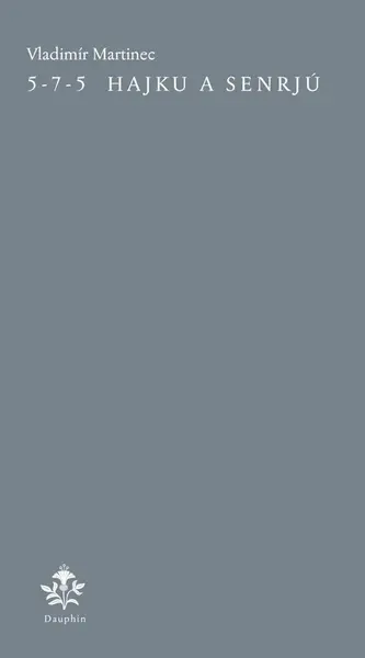 5-7-5 Hajku a Senrjú - Vladimír Martinec