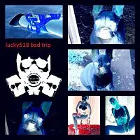 lucky518 – Bad Trip
