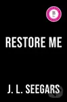 Restore Me (A Second Chance Enemies to Lovers Romance (New Haven Book 1))