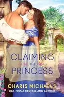 Claiming the Princess (A Novel) - Charis Michaels - kniha z kategorie Romantika