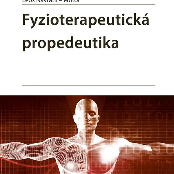 Kniha: Fyzioterapeutická propedeutika od Navrátil Leoš