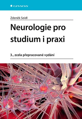 Kniha: Neurologie pro studium i praxi od Seidl Zdeněk