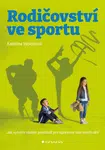 E-kniha: Rodičovství ve sportu od Vejvodová Kateřina