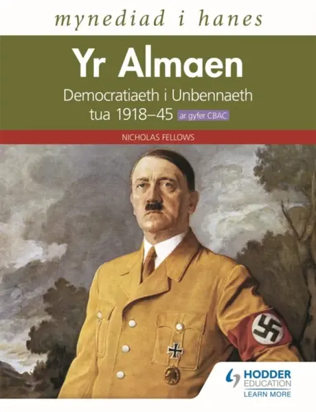 Mynediad i Hanes: Yr Almaen: Democratiaeth i Unbennaeth tua 1918â€“45 ar gyfer CBAC (Access to History: Germany: Democracy to Dictatorship c.1918-1945