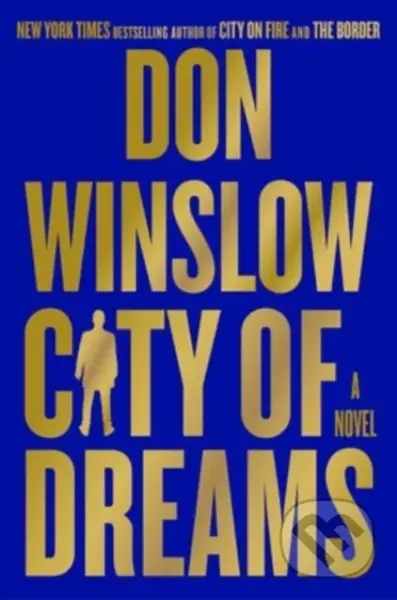 The City of Dreams (A Novel) - Don Winslow