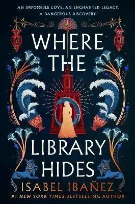 Where the Library Hides - Isabel Ibanez