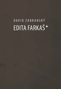Edita Farkaš* - David Zábranský