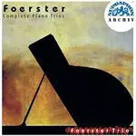 Foerstrovo trio – Foerster: Klavírní tria - komplet CD