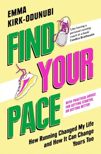 Find Your Pace - Emma Kirk-Odunubi