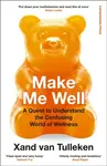 Make Me Well - Xand van Tulleken
