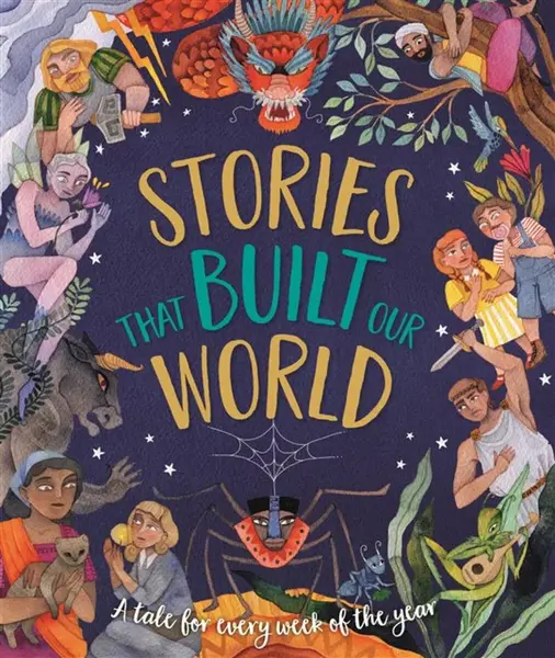 Stories That Built Our World - Caroline Rowlands