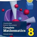 Cambridge Lower Secondary Complete Mathematics 8: Student Book (Second Edition) - Deborah Barton