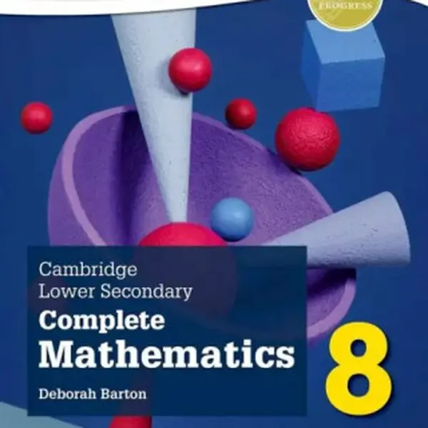 Cambridge Lower Secondary Complete Mathematics 8: Student Book (Second Edition) - Deborah Barton