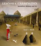 Leonora Carrington - Susan L. Aberth