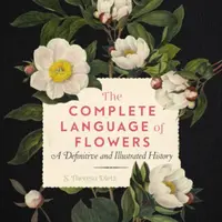 The Complete Language of Flowers - S. Theresa Dietz