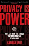 Privacy is Power - Veliz Carissa