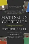Mating in Captivity - Perel Esther