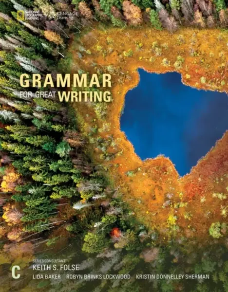 Grammar for Great Writing C - Lida Baker, Kristin Sherman, Robyn Lockwood