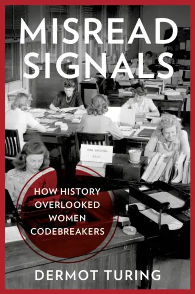 Misread Signals - Dermot Turing