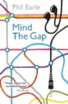 Mind the Gap - Phil Earle