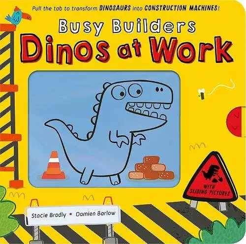 Busy Builders: Dinos at Work - Stacie Bradly