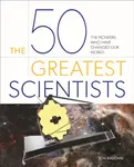 The 50 Greatest Scientists - Jon Balchin