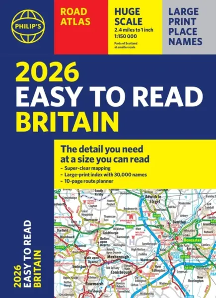 2026 Philip's Easy to Read Road Atlas of Britain - Philip's Maps