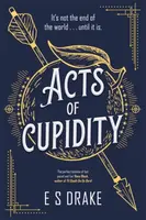 Acts of Cupidity - E. S. Drake