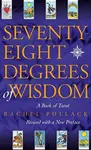 Seventy Eight Degrees of Wisdom - Rachel Pollack