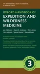 Oxford Handbook of Expedition and Wilderness Medicine