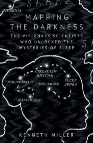 Mapping the Darkness - Kenneth Miller