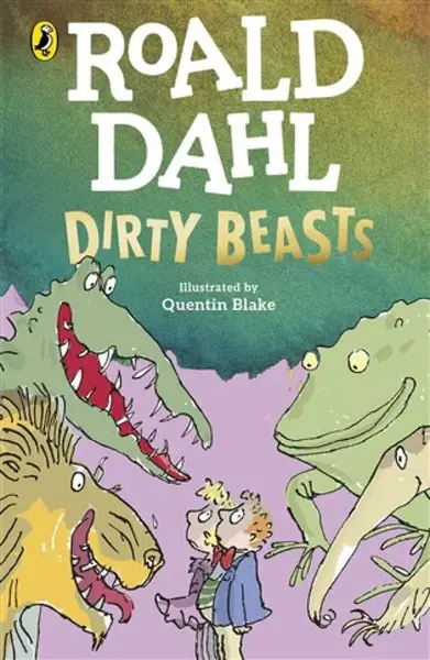 Dirty Beasts - Roald Dahl