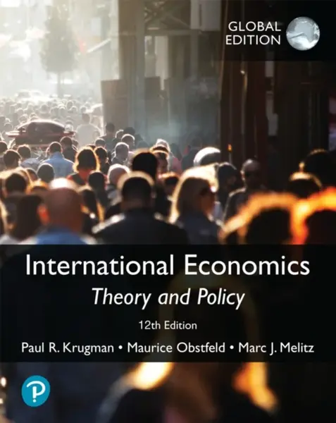 International Economics: Theory and Policy, Global Edition - Paul Krugman, Marc Melitz, Maurice Obstfeld