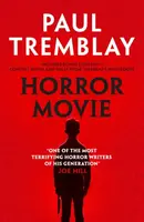 Horror Movie - Paul Tremblay