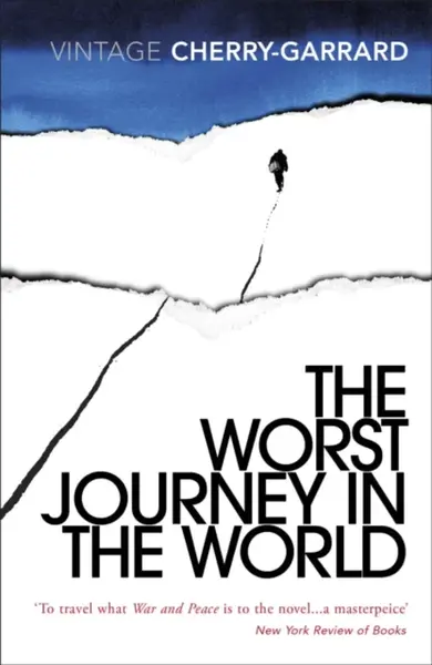 The Worst Journey in the World - Apsley Cherry-Garrard