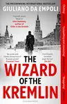The Wizard of the Kremlin - Giuliano Da Empoli