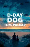 D-Day Dog - Tom Palmer