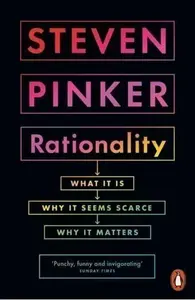 Rationality - Steven Pinker