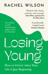 Losing Young - Rachel Wilson