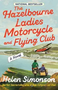 The Hazelbourne Ladies Motorcycle and Flying Club - Helen Simonsonová