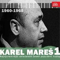 Různí interpreti – Nejvýznamnější skladatelé české populární hudby Karel Mareš 1(1960-1965)
