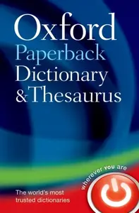 Oxford Paperback Dictionary & Thesaurus - Oxford Languages