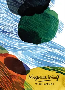 The Waves (Vintage Classics Woolf Series) - Virginia Woolfová