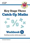KS3 Maths Catch-Up Workbook 5 (with Answers) - CGP Books