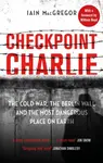 Checkpoint Charlie - Iain MacGregor