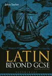 Latin Beyond GCSE - Dr John  Taylor