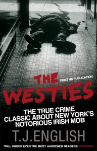 The Westies - T.J. English