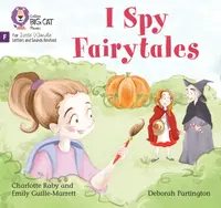 I Spy Fairytales - Charlotte Raby, Emily Guille-Marrett